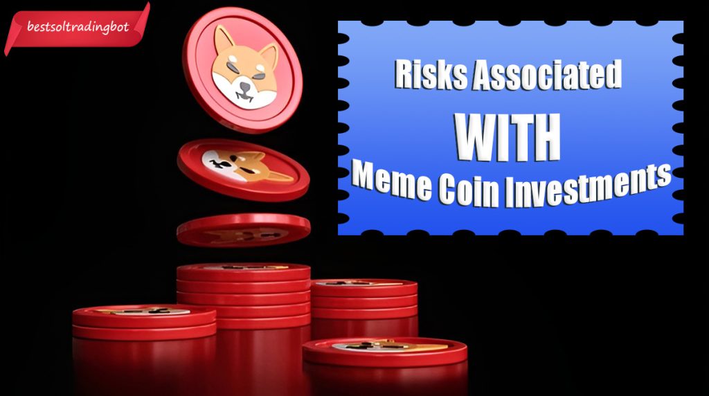 Risks Associated with Meme Coin Investments