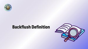 Backflush Definition
